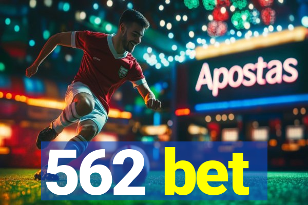 562 bet